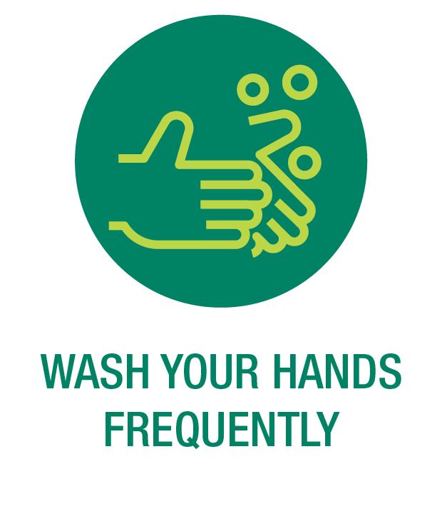 Wash your hands frequently